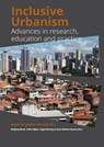 Inclusive Urbanism - Wolfgang Wende ; Steffen Nijhuis ; Angela Mensing-de Jong ; Melanie Humann - 9789463663175