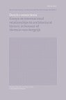 SPECIAL ISSUE: Dutch Connections - Herman van Bergeijk ; Carola Hein ; Sjoerd van Faassen ; Phoebus Panigyrakis - 9789463663601