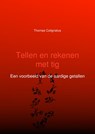 Tellen en rekenen met tig - Thomas Colignatus - 9789463672573