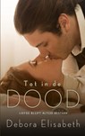 Tot in de dood - Debora Elisabeth - 9789463678957