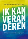Ik kan veranderen - Michelle van Dusseldorp - 9789463691222