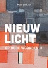 Nieuw licht op oude woorden II - Marc de Klijn - 9789463692984