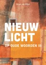 Nieuw licht op oude woorden III - Marc de Klijn - 9789463692991