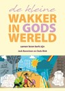 De kleine wakker in Gods wereld - Jack Barentsen ; Oeds Blok - 9789463693325