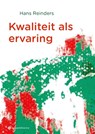 Kwaliteit als ervaring - Hans Reinders - 9789463711173