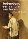 Jodendom, een religie van leven - Klaas A.D. Smelik - 9789463712224