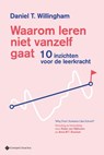 Waarom leren niet vanzelf gaat - Daniel T. Willingham - 9789463714495
