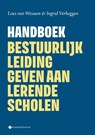 Handboek Bestuurlijk leiding geven aan lerende scholen - Loes van Wessum ; Ingrid Verheggen - 9789463714549