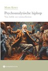 Psychoanalytische hiphop - Mark Kinet - 9789463715713