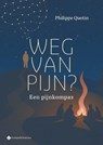Weg van pijn? - Philippe Quetin - 9789463716093