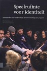 Speelruimte voor identiteit - Stijn Sieckelinck ; Femke Kaulingfreks - 9789463723244
