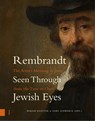 Rembrandt Seen Through Jewish Eyes - Mirjam Knotter ; Gary Schwartz - 9789463728188