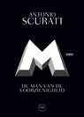 M. De man van de voorzienigheid - Antonio Scurati - 9789463810715