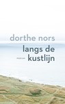 Langs de kustlijn - Dorthe Nors - 9789463811293