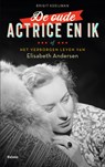 De oude actrice en ik - Brigit Kooijman - 9789463821001