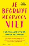 Je begrijpt me gewoon niet - Tara Porter - 9789463822527