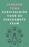 Survivalgids voor de eenzaamste eeuw - Lennard Toma - 9789463823913