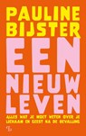Een nieuw leven - Pauline Bijster - 9789463824033