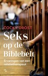 Seks op de Biblebelt - Cocky Drost - 9789463824583
