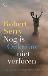 Nog is Oekraïne niet verloren - Robert Serry - 9789463825214