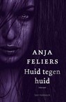 Huid tegen huid - Anja Feliers - 9789463831635