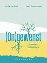 (On)gewenst - Ae Ra van Geel ; Kiran van der Avert - 9789463839211