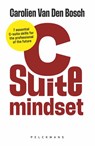C-suite Mindset - Carolien van den Bosch - 9789463839877