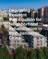 Improving Resident Participation for Neighborhood Rehabilitation in Post-pandemic China - Yu Li - 9789463847445