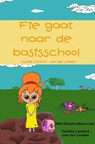 Fie gaat naar de basisschool - Estelle Lacourt - van der Linden - 9789463863520