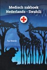 Medisch zakboek Nederlands - Swahili - Paul Wabike - 9789463870252