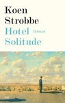 Hotel Solitude - Koen Strobbe - 9789463931359