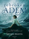 Gebroken Adem - Latoya Morris - 9789463967143