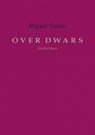 OVER DWARS - Miguel Santos - 9789463980098