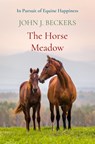 The Horse Meadow - John J. Beckers - 9789463985338