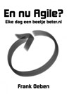 En nu Agile! - Frank Oeben - 9789463989688