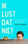 Ik lust dat niet - Vicky De Beule - 9789464012125