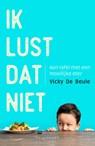 Ik lust dat niet - Vicky De Beule - 9789464013436