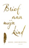 Brief aan mijn kind - Leen Dendievel - 9789464101232