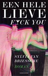 Een hele lieve fuck you - Sylvia Van Driessche - 9789464103779