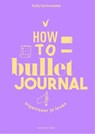 How to bullet journal - Kelly Deriemaeker - 9789464105162