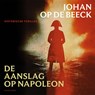 De aanslag op Napoleon - Johan Op de Beeck - 9789464106251