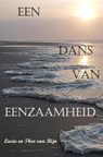 Een dans van eenzaamheid - Lucia en Theo van Rijn - 9789464182354