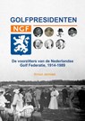 Golfpresidenten - Arnout Janmaat - 9789464186550