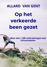 Op het verkeerde been gezet - Allard Van Gent - 9789464186802