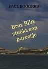 Bruz Biliz steekt een pureetje - Paul Boogers - 9789464187168