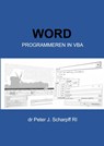 Word Programmeren in VBA - Dr Peter J. Scharpff RI - 9789464187366