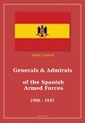 Generals & Admirals of the Spanish Armed Forces 1900 - 1945 - Andris J. Kursietis - 9789464241112