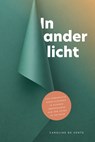 In ander licht - Caroline de Vente - 9789464250077