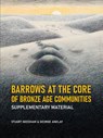 Barrows at the Core of Bronze Age Communities - Stuart Needham ; George Anelay - 9789464260472