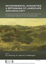 Environmental humanities: a rethinking of landscape archaeology? -  - 9789464270037